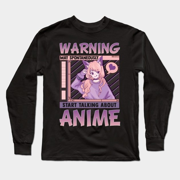 Funny May Spontaneously Start Talking About Anime Long Sleeve T-Shirt by theperfectpresents